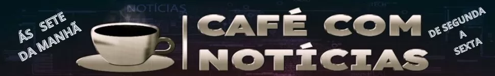 CAFÉ COM NOTICIAS 