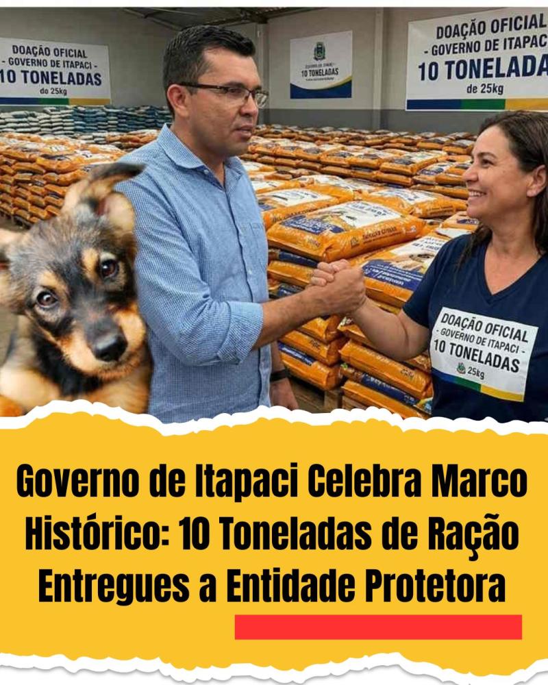 Governo de Itapaci Celebra Marco Histórico: 10 Toneladas de Ração Entregues a Entidade Protetora