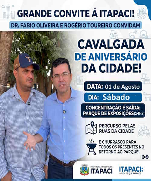 Prefeito Dr. Fábio Oliveira e vice Rogério Toureiro convidam população para tradicional Cavalgada de Aniversário de Itapaci