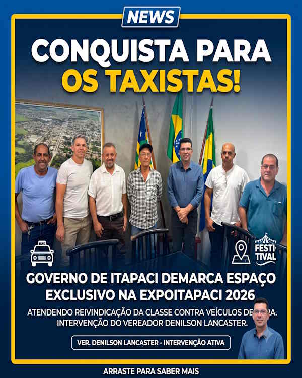 GOVERNO MUNICIPAL ATENDE PEDIDO DOS TAXISTAS E DETERMINA DEMARCAÇÃO DE ESPAÇO EXCLUSIVO NA EXPOITAPACI 2026