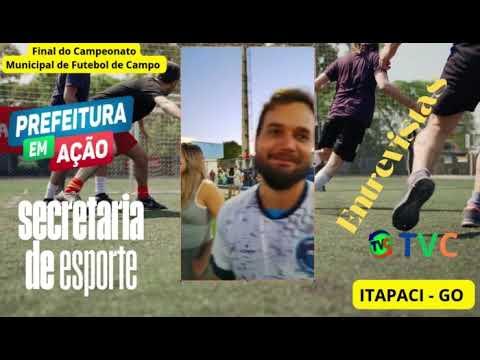 FINAL DO CAMPEONATO MUNICIPAL DE CAMPO EM ITAPACI, ENTREVISTAS 